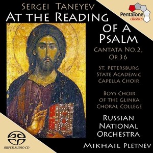 TANEYEV: At the Reading of a Psalm, Op. 36, "Cantata No. 2"