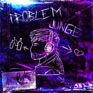 PROBLEMJUNGE (Explicit)