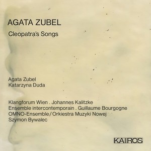 Cleopatra's Songs (2017) for voice and instrumental Ensemble