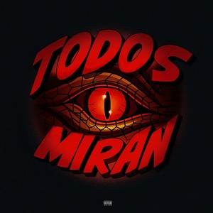 Todos Miran (Explicit)
