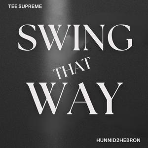 Swing That Way (feat. Hunnid2Hebron)