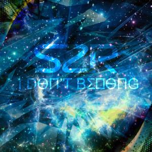 I Don’t Belong (Explicit)