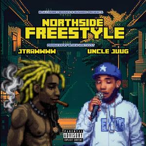 Northside Freestyle (feat. JTrawwww) [Explicit]