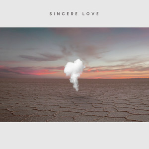 Sincere Love (Explicit)