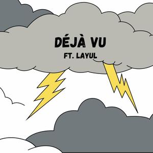 Dèjà Vu (feat. Layul) (Explicit)