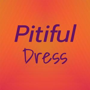Pitiful Dress