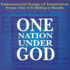 Band Music - Warren, G.W. / Melillo, S. / Dykes, J.B. (One Nation under God, Instrumental Songs of Inspiration from The U.S. Military Bands)