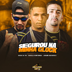 SEGUROU NA MINHA GLOCK (Explicit)