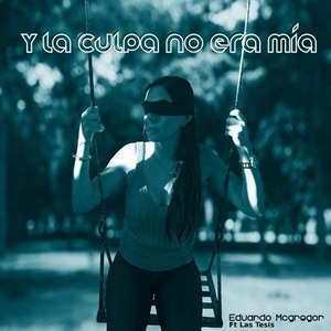 Y la Culpa No Era Mía