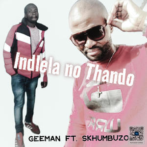 Indlela no Thando Geeman (feat. Skhumbuzo )