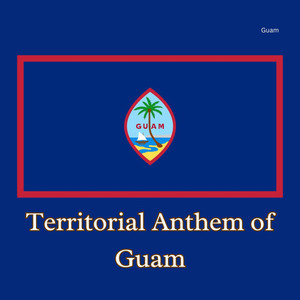 Territorial Anthem of Guam