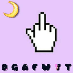 DGAFWYT (Explicit)