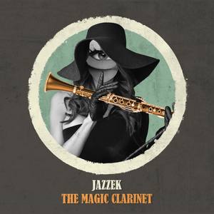 The Magic Clarinet (Club Edit) [Explicit]