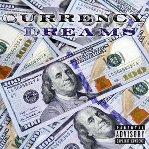 Currency Dreams (Explicit)