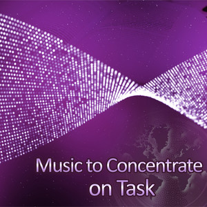 Music to Concentrate on Task – Deep Focus, Stress Relief, New Age Study Music