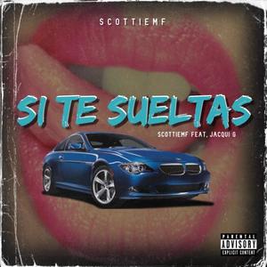 Si Te Sueltas (feat. Jacqui G) [Explicit]