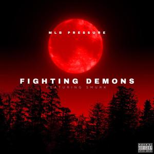 Fighting Demons (feat. Smurk) [Explicit]