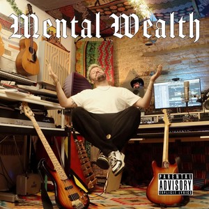 Mental Wealth (Explicit)