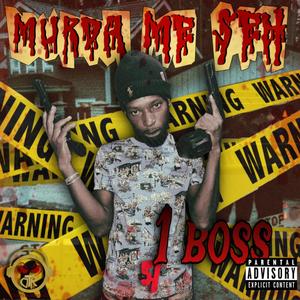 Murda Me Seh (Explicit)