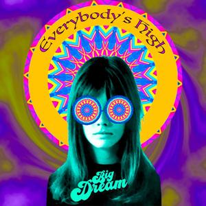 Everybody's High (feat. Robbie Seahag Mangano, Marisol Limon, Billy Ryan, Joe Russo, Mars Williams, Jess Carvo & Godfrey Diamond)