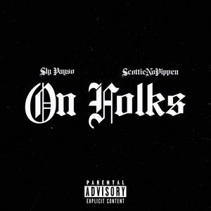 On Folks (feat. Scottienopippen) (Explicit)