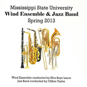 Mississippi Sate University Wind Ensemble & Jazz Band: Spring 2013