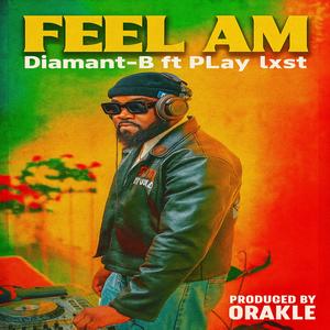 Feel Am (feat. Play Lxst)