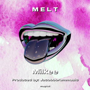 M E L T (Explicit)