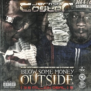 Blow Some Money: Outside (3.5 Million Deal) [Explicit]