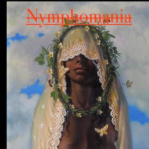 Nymphomania (Explicit)