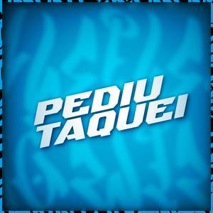 Pediu Taquei