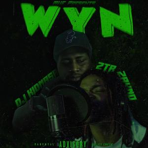 WYN? (feat. ZTR Zayno) (Explicit)