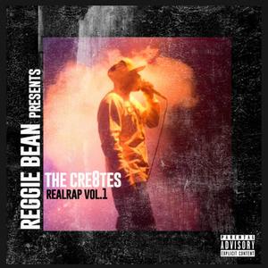 The Cre8tes RealRap, Vol. 1 (Explicit)