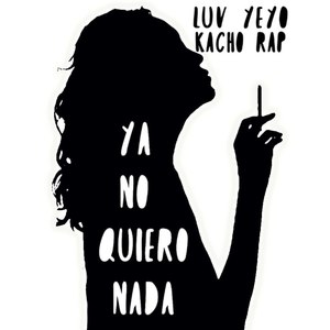 Ya No Quiero Nada (Explicit)