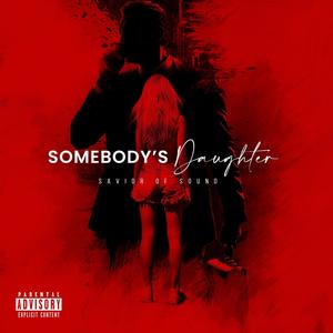 Somebody's Daughter (Explicit)