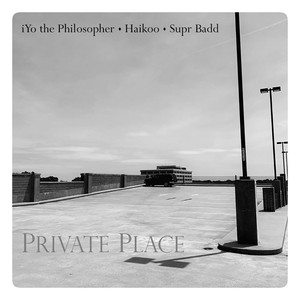 Private Place(feat. Haikoo & Supr Badd) (Explicit)