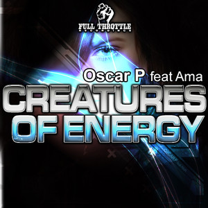 Creatures of Energy (Oscar P & Davidson Ospina Remix)