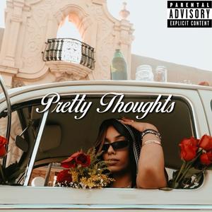 Pretty Thoughts (Explicit)