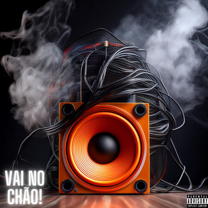 Vai no Chão! (Explicit)