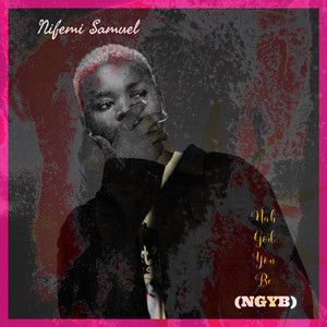 NGYB (Nah God You Be) (Explicit)