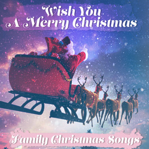 Wish You A Merry Christmas (Family Christmas Classics)