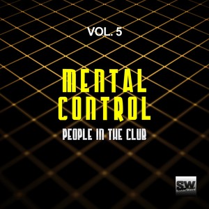 Mental Control, Vol. 5 (People In The Club)