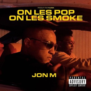 On les pop on les smoke (Explicit)