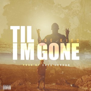 Til Im Gone - Single (Explicit)