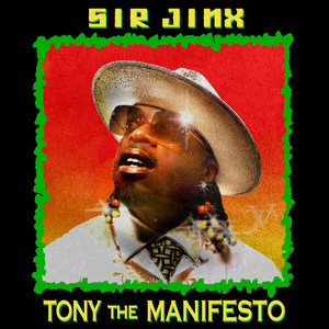 Tony the Manifesto