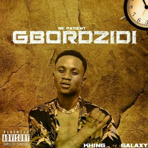 Gbordzidi (Be Patient) (Explicit)