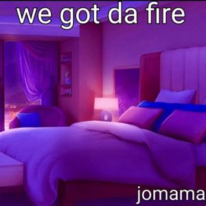 we got dat fire (Explicit)