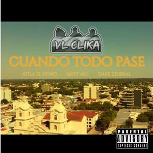 cuando todo pase (feat. Atila el Huno & Maty Mc) [Explicit]