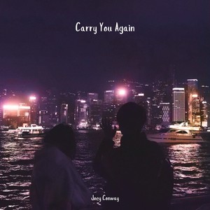 Carry You Again