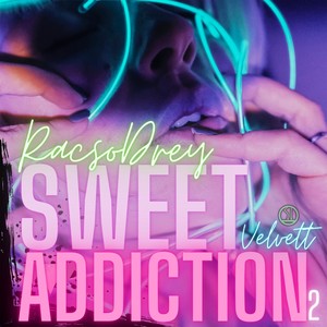 Sweet Addiction 2 (feat. Velvett)